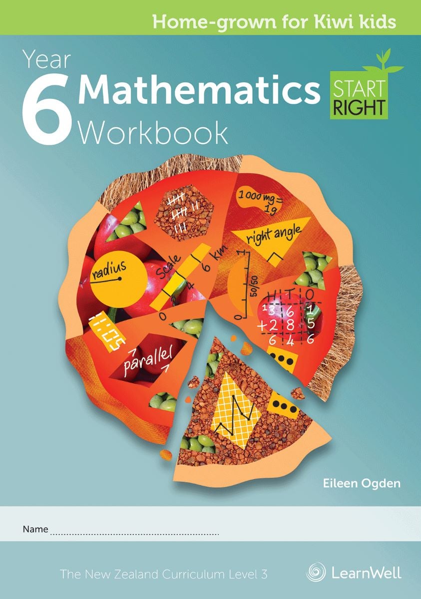 Year 6 Mathematics Workbook: Home-Grown for Kiwi Kids by Eileen Ogden ...